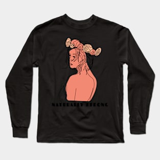 Naturally strong Long Sleeve T-Shirt